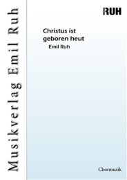 Christus ist geboren heut - Emil Ruh