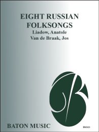Eight Russian Folksongs - Liadow, Anatole - Van de Braak,...
