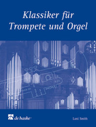 Klassiker für Trompete und Orgel - Smith, Lani