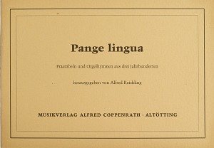 Pange lingua - Erbach, Christian; Kleber, Leonhard; Sicher, Fridolin; Anonymus