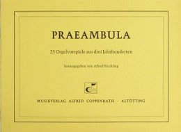 Praeambula - Anonymus; Kotter, Johannes; Kleber,...