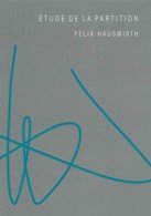 Étude de la partition - Felix Hauswirth