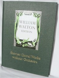 Shorter Choral Works without Orchestra - William Walton...