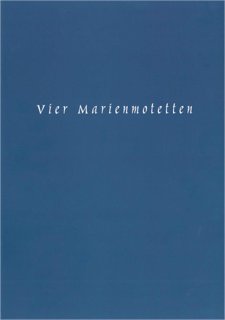 Vier Marienmotetten alter Meister - Christoph Cajöri