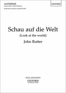 Schau Auf Die Welt - John Rutter