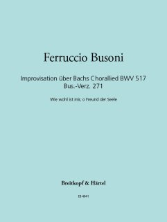 Improvisation über J. S. Bachs Chorallied BWV 517 Busoni-Verz. 271 - Busoni, Ferruccio