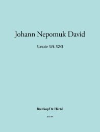 Sonate Wk 32/3 - David, Johann Nepomuk