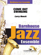 Come Out Swingin - Larry Neeck