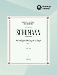 4 doppelchörige Gesänge op. 141 - Schumann, Robert