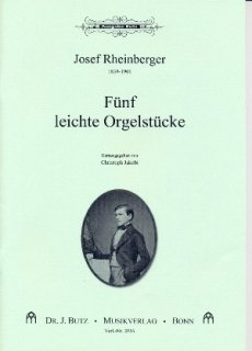 Fünf leichte Orgelstücke - Rheinberger, Josef