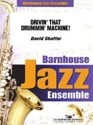 Drivin That Drummin Machine! - Shaffer, David