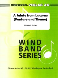 A Salute from Lucerne (Fanfare and Theme) - Christoph Walter