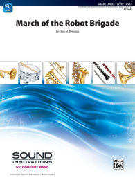 March of the Robot Brigade - Bernotas, Chris M.
