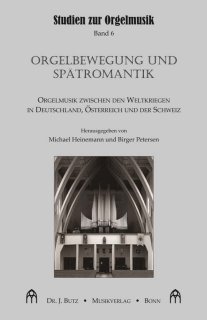 Orgelbewegung und Spätromantik - Heinemann, Michael; Petersen, Birger