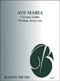 Ave Maria - Caccini, Giulio - Wichen, Joost van