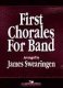 First Chorales for Band - James Swearingen
