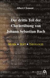 Der dritte Teil der Clavierübung von Joahnn Sebastian Bach - Clament, Albert