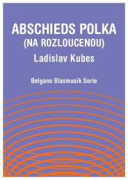 Abschieds Polka (Na Rozloucenou) - Ladislav Kubes