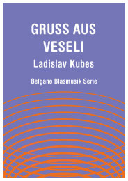 Gruss aus Veseli - Ladislav Kubes - Ladislav Jacura