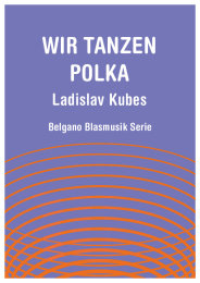 Wir tanzen Polka - Ladislav Kubes