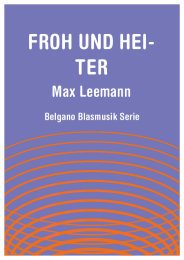 Froh und heiter - Max Leemann