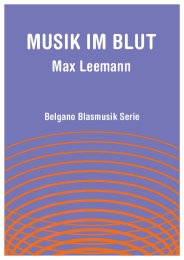 Musik im Blut - Max Leemann