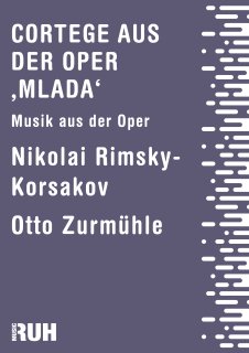 Cortege aus der Oper Mlada - Nikolai Rimsky-Korsakov - Otto Zurmühle