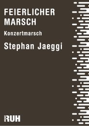 Feierlicher Marsch - Stephan Jaeggi