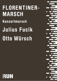 Florentinermarsch - Julius Fucik - Otto Würsch