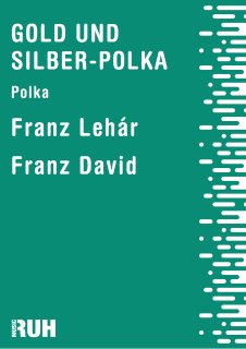 Gold und Silber-Polka - Franz Lehár - Franz David