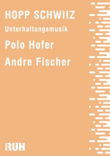 Hopp Schwiiz - Polo Hofer - André Fischer