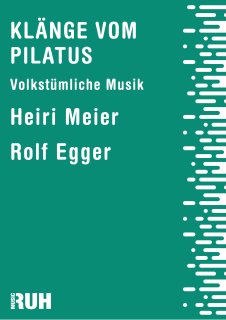 Klänge vom Pilatus - Heiri Meier - Rolf Egger