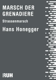 Marsch der Grenadiere - Hans Honegger