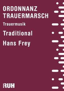 Ordonnanz Trauermarsch - Traditional - Hans Frey