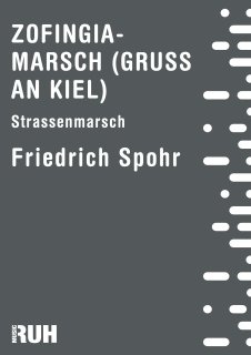 Zofingia-Marsch, Gruss an Kiel - Friedrich Spohr