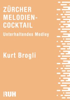 Zürcher Melodien-Cocktail - Kurt Brogli