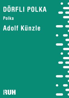 Dörfli Polka - Adolf Künzle