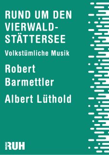 Rund um den Vierwaldstättersee - Robert Barmettler - A. Lüthold