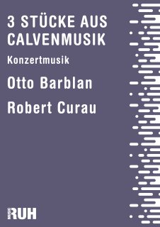 Drei Stücke aus Calvenmusik - Otto Barblan - Robert Curau