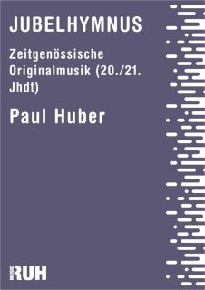 Jubelhymnus - Paul Huber