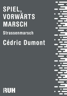 Spiel, Vorwärts Marsch - Cédric Dumont