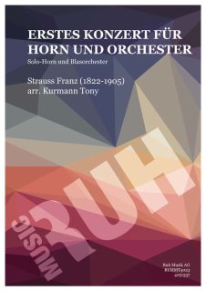 Erstes Konzert für Horn und Orchester - Franz Strauss - Tony Kurmann