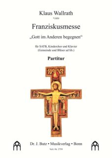Franziskusmesse "Gott im Anderen begegnen" - Wallrath, Klaus