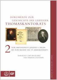 Dokumente zur Geschichte des Thomaskantorats, Bd. 2 -...