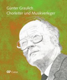 Günter Graulich. Chorleiter und Musikverleger - von...