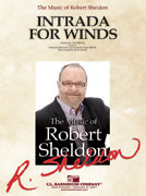 Intrada for Winds - Sheldon, Robert