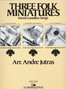 3 Folk Miniatures - Jutras, André