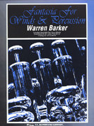Fantasia for Winds and Percussion - Barker, Warren