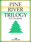 Pine River Trilogy - Ed Huckeby