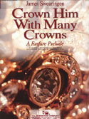 Crown Him with Many Crowns - James Swearingen